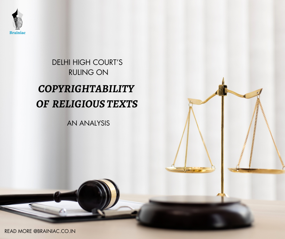 Unpacking Copyright in Religious Scriptures: Insights from the Delhi High Court’s Landmark Ruling