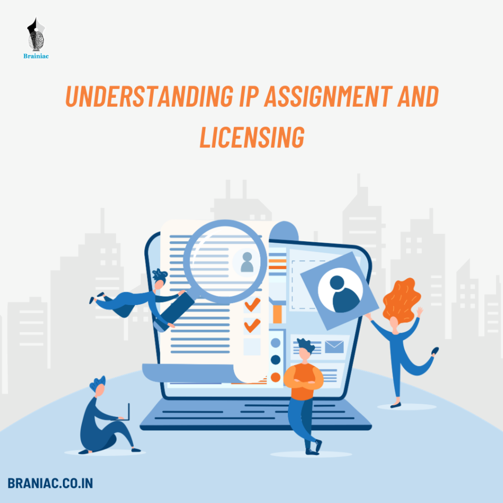 Understanding IP Assignment and Licensing