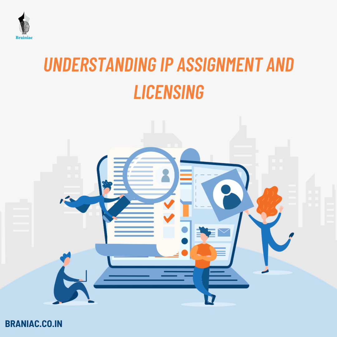 Understanding IP Assignment and Licensing - Patent, Trademark & Design ...