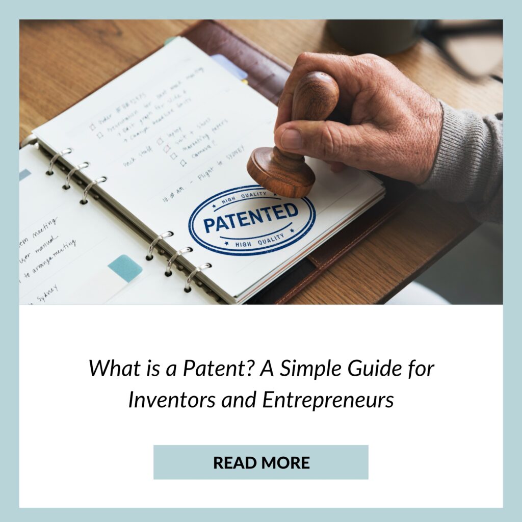 What is a Patent? A Simple Guide for Inventors and Entrepreneurs