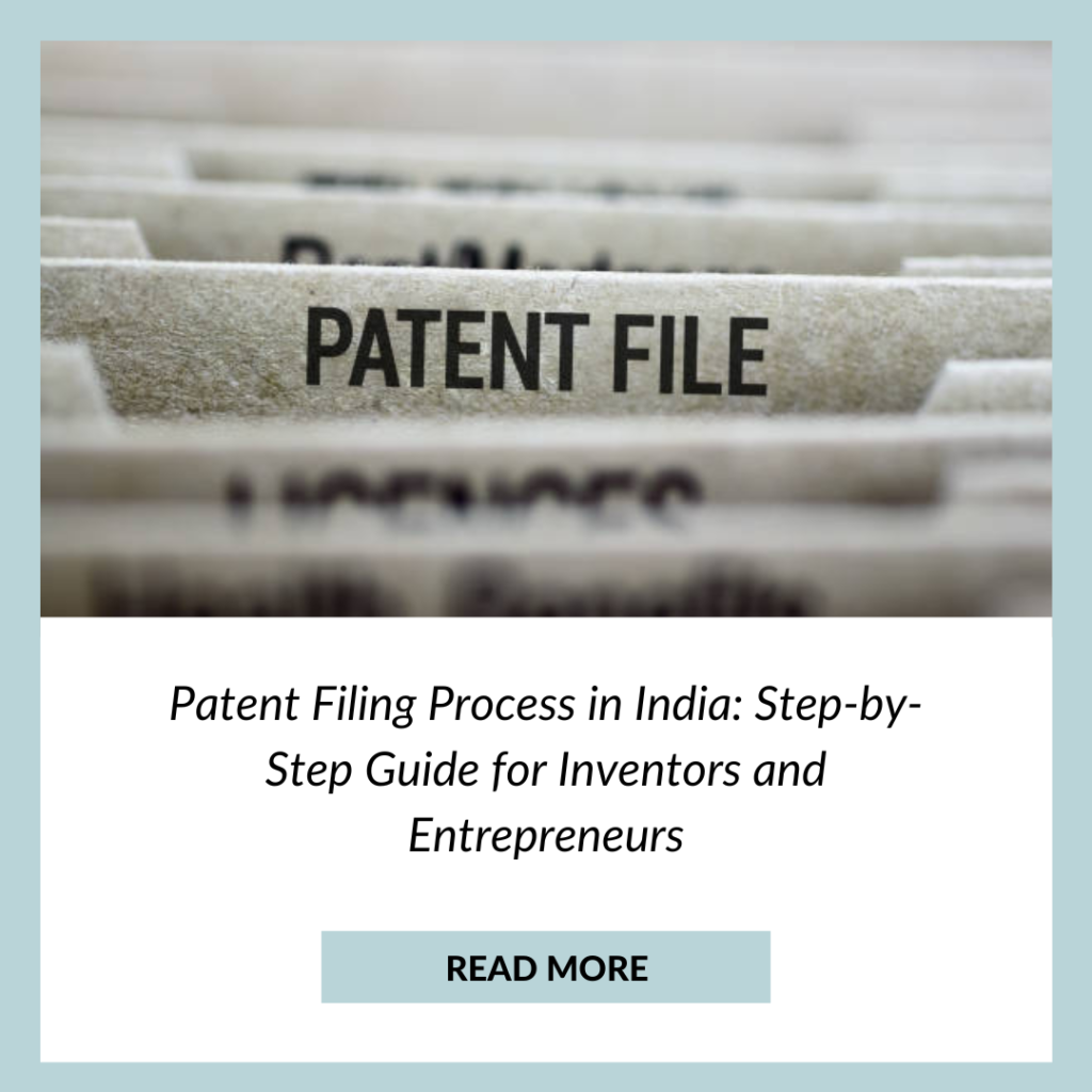 Patent Filing Process in India: Step-by-Step Guide for Inventors and Entrepreneurs